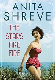 The Stars Are Fire (Anita Shreve)