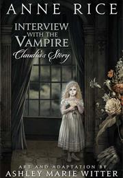 Interview With the Vampire: Claudia&#39;s Story