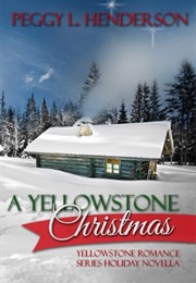 A Yellowstone Christmas (Peggy L. Henderson)