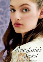 Anastasia&#39;s Secret (Susanne Dunlap)