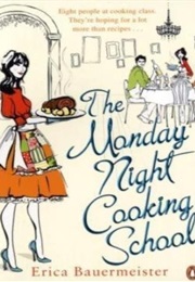 The Monday Night Cooking School (Erica Bauermeister)