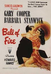 Ball of Fire (1941, Howard Hawks)