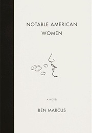 Notable American Women (Ben Marcus)