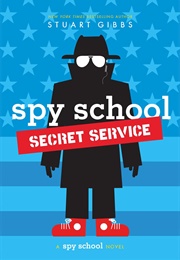 Spy School Secret Service (Stuart Gibbs)