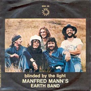 Blinded by the Light - Manfred Mann&#39;s Earth Band