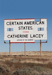 Certain American States (Catherine Lacey)
