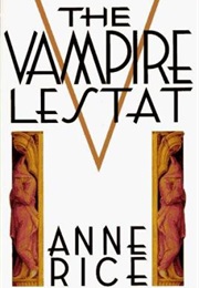 The Vampire Lestat (Anne Rice)