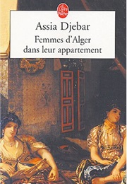 Femmes D&#39;Alger Dans Leur Appartement (Assia Djebar)