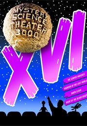 Mystery Science Theater 3000: Volume XVI (2010)