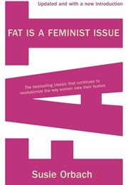Fat Is a Feminist Issue (Susie Orbach)
