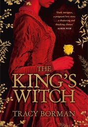 The King&#39;s Witch (Tracy Borman)