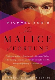 The Malice of Fortune (Michael Ennis)