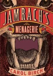 Carol Birch: Jamrach&#39;s Menagerie