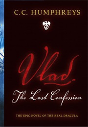Vlad:The Last Confession (C.C. HUMPHREYS)