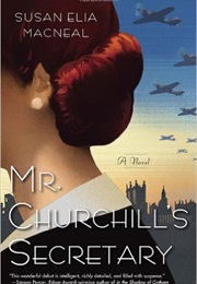 Mr. Churchill&#39;s Secretary (Susan Elia Macneal)