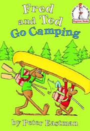 Fred and Ted Go Camping (P.D. Eastman)
