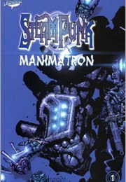 Steampunk: Manimatron (Joe Kelly)