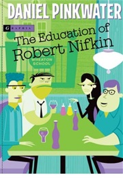 The Education of Robert Nifkin (Daniel Pinkwater)