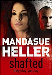 Shafted (Mandasue Heller)