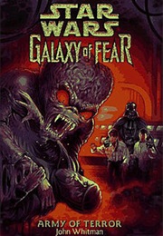 Galaxy of Fear : Army of Terror (John Whitman)
