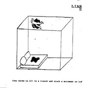 Liars - They Threw Us All in a Trench and Stuck a Monument on Top