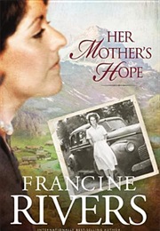 Her Mother&#39;s Hope (Francine Rivers)
