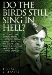 Do the Birds Still Sing in Hell? (Horace Greasley &amp; Ken Scott)