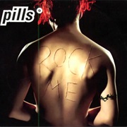 Pills- Rock Me