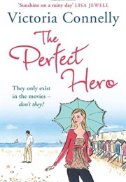 The Perfect Hero (Victoria Connelly)