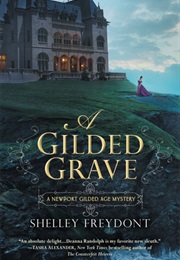 A Gilded Grave (Shelley Freydont)