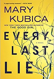 Every Last Lie (Mary Kubica)