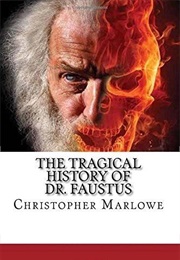 The Tragical History of Dr. Faustus (Christopher Marlowe)