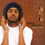 Craig David - Born to Do It