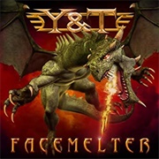 Y&amp;T - Facemelter
