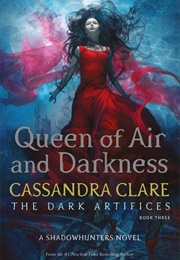 Queen of Air and Darkness (Cassandra Clare)