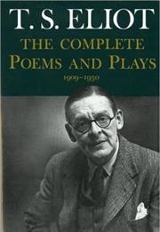 The Complete Poems and Plays (T.S. Eliot)