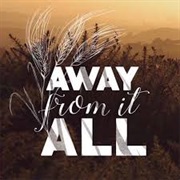 Away From It All