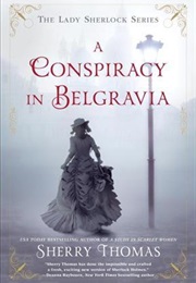 A Conspiracy in Belgravia (Sherry Thomas)