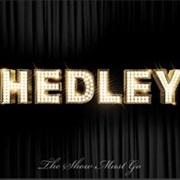 Hedley the Show Must Go