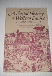 A Social History of Western Europe, 1450-1720 (Sheldon J. Watts)