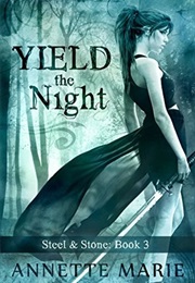 Yield the Night (Annette Marie)