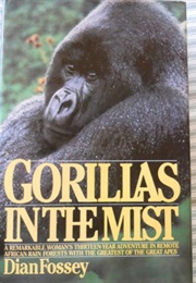Gorillas in the Mist (Diane Fossey)