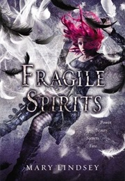 Fragile Spirits (Mary Lindsey)