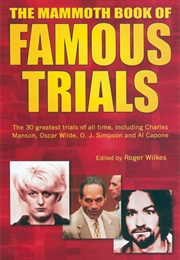 Mammoth Book of Famous Trials (Roger Wilkes)
