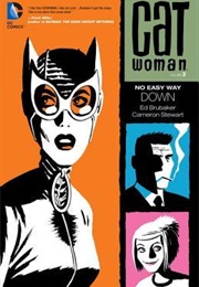Catwoman Vol 2: No Easy Way Down (Ed Brubaker, Steven Grant, Cameron Stewart)