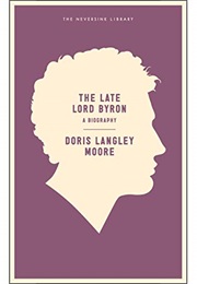 The Late Lord Byron (Doris Langley Moore)