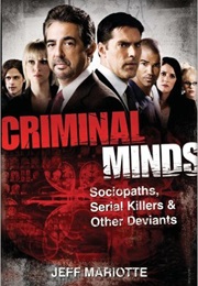 Criminal Minds: Sociopaths, Serial Killers, and Other Deviants (Jeffrey J. Mariotte)