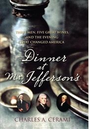Dinner at Mr. Jefferson&#39;s (Charles A. Cerami)