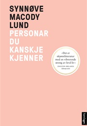 Personar Du Kanskje Kjenner (Synnøve Macody Lund)