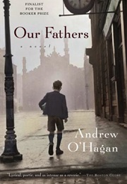 Our Fathers (Andrew O&#39;Hagan)